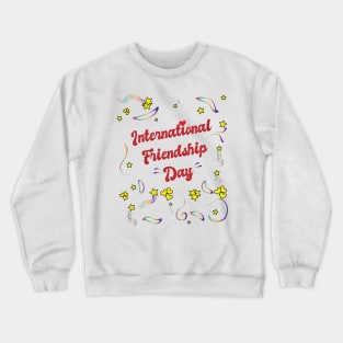 International Friendship Day Crewneck Sweatshirt